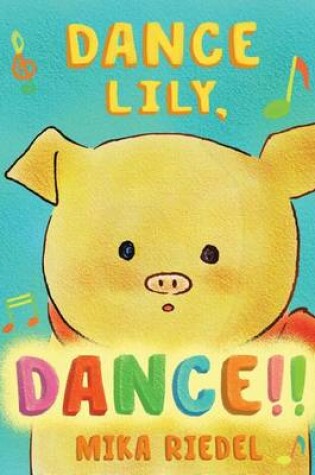 Cover of Dance Lily, Dance! (English-Japanese Bilingual Book)