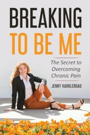 Cover of Breaking To Be Me