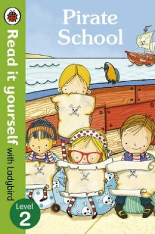 Cover of Pirate School - Read it Yourself with Ladybird