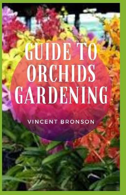 Book cover for Guide to Orchids Gardening