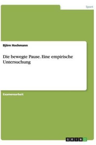 Cover of Die bewegte Pause. Eine empirische Untersuchung