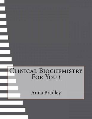 Book cover for Clinical Biochemistry For You !