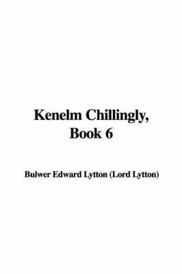 Book cover for Kenelm Chillingly, Book 6