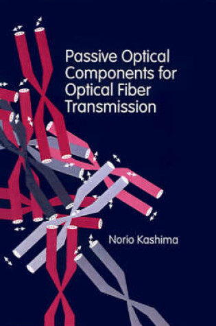 Cover of Passive Optical Components for Optical Fiber Transmission