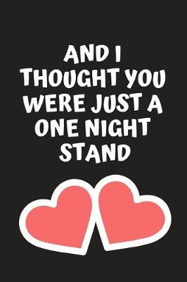 Book cover for I Thought You Were Just a One Night Stand