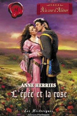 Cover of L'Epee Et La Rose (Harlequin Les Historiques)