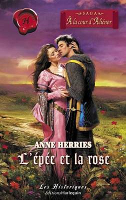 Book cover for L'Epee Et La Rose (Harlequin Les Historiques)