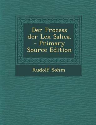 Book cover for Der Process Der Lex Salica. - Primary Source Edition