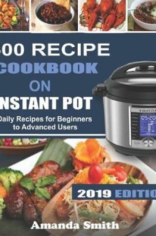 Cover of 500 Recipe Cookbook on Instant Pot