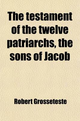 Book cover for The Testament of the Twelve Patriarchs, the Sons of Jacob