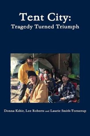 Cover of Tent City: Tragedy Turned Triumph