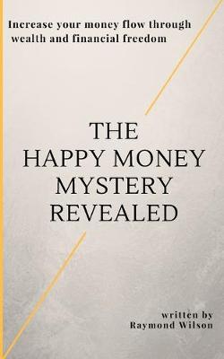 Book cover for The happy money mystery revealed