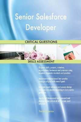 Book cover for Senior Salesforce Developer Critical Questions Skills Assessment