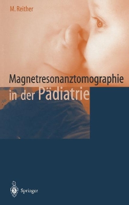 Book cover for Magnetresonanztomographie in Der Padiatrie