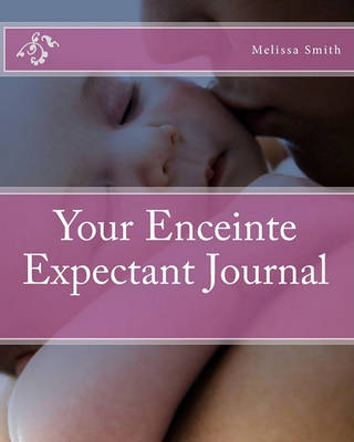 Book cover for Your Enceinte Expectant Journal