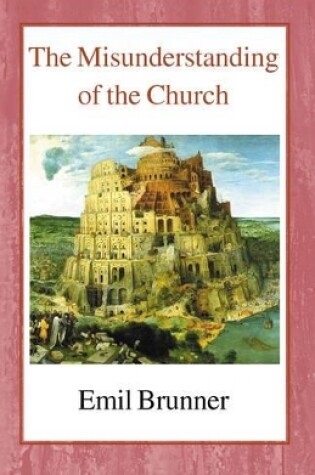 Cover of The Misunderstanding of the Church