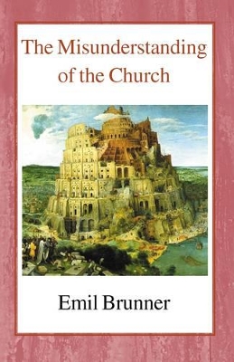 Book cover for The Misunderstanding of the Church