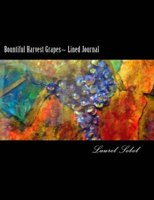 Cover of Bountiful Harvest Grapes Lined Journal