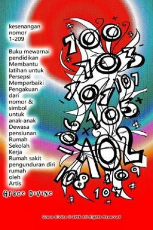 Cover of Kesenangan Nomor 1-209 Buku Mewarnai Pendidikan Membantu Latihan Untuk Persepsi Memperbaiki Pengakuan Dari Nomor & Simbol Untuk Anak-Anak Dewasa Pensiunan Rumah Sekolah Kerja Rumah Sakit Pengunduran Diri Rumah Oleh Artis Grace Divine