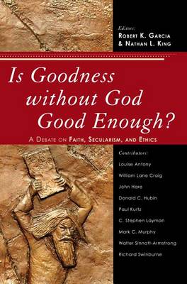 Book cover for Is Goodness Without God Good Enough?