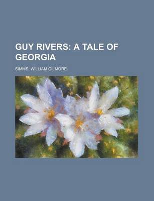 Book cover for Guy Rivers; A Tale of Georgia