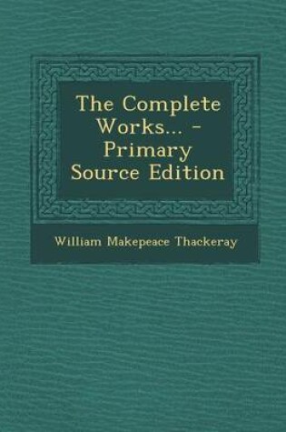 Cover of The Complete Works... - Primary Source Edition