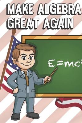 Book cover for Make Algebra Great Again