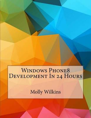 Book cover for Windows Phone8 Development in 24 Hours