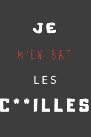 Cover of Je m'en bas les c**illes