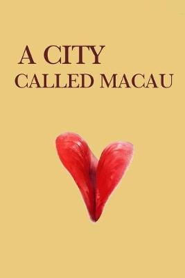 Book cover for A City Called Macau