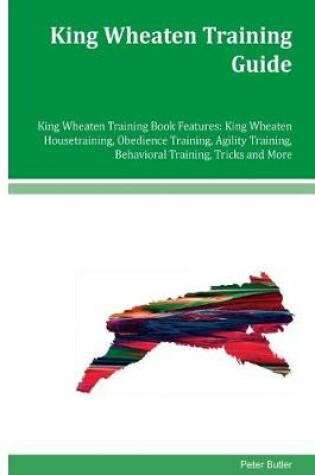 Cover of King Wheaten Training Guide King Wheaten Training Book Features