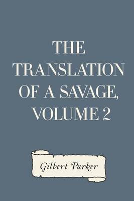 Book cover for The Translation of a Savage, Volume 2