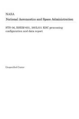 Cover of Sts-56, Rsrm-031, 360l031 Ksc Processing Configuration and Data Report