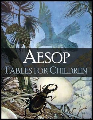 Book cover for Fables for Children: More Than 100 Wonderfull Fables of Aesop (Illustrated) - Wolf and the Kid, Lion and the Mouse, Monkey and the Camel, Dog and His Reflection, Goose and the Golden Egg, Travelers and the Sea and Many Many More