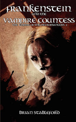 Book cover for Frankenstein and the Vampire Countess (The Empire of the Necromancers 2)