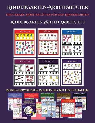 Cover of Druckbare Arbeitsblätter für den Kindergarten (Zählen lernen für Vorschulkinder)