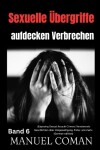 Book cover for Sexuelle Übergriffe aufdecken Verbrechen Band 6