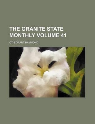 Book cover for The Granite State Monthly Volume 41