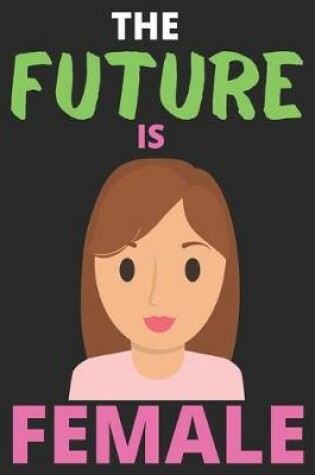 Cover of The Future is Female