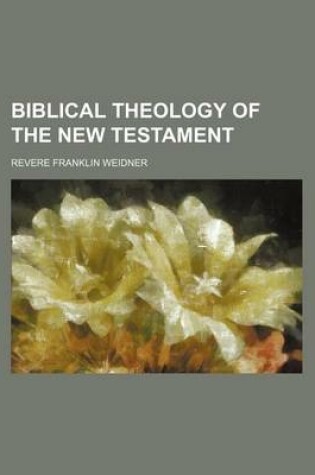 Cover of Biblical Theology of the New Testament