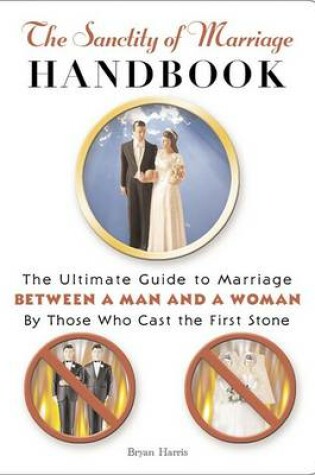 Cover of The Sanctity of Marriage Handbook