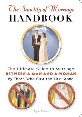 Book cover for The Sanctity of Marriage Handbook