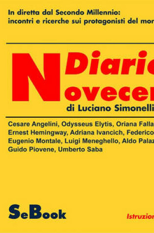 Cover of Da Fallaci, Garcia Lorca, Angelini, Elytis, Hemingway, Ivancich, Jong, Montale, Meneghello, Palazzeschi, Piovene a Saba - Diario del Novecento