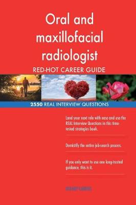 Book cover for Oral and maxillofacial radiologist RED-HOT Career; 2550 REAL Interview Questions