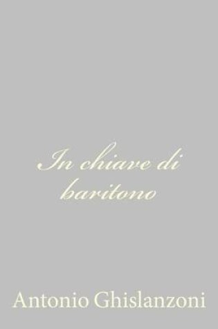 Cover of In chiave di baritono