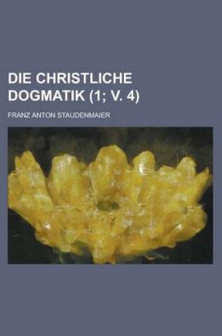 Cover of Die Christliche Dogmatik (1; V. 4 )