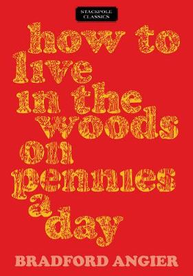 Cover of How to Live in the Woods on Pennies a Day