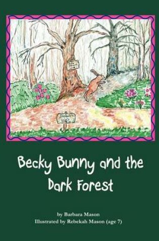 Cover of Becky Bunny and the Dark Forest