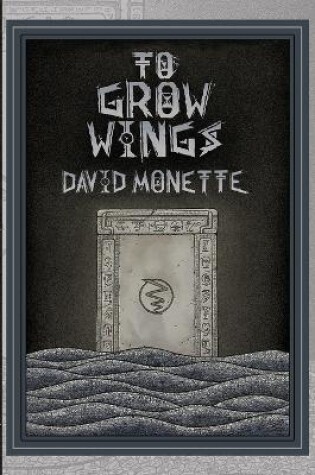 Cover of To Grow Wings