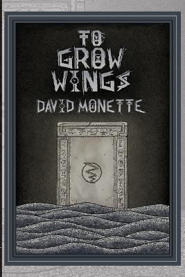 Book cover for To Grow Wings